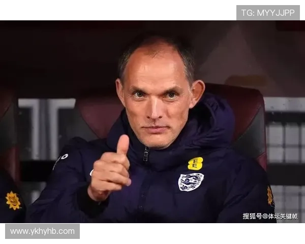 图赫尔新战术显成效，球队结构重塑提升竞争力